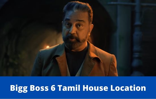 Bigg Boss 6 Tamil House Location