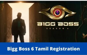 Bigg Boss 6 Tamil Registration