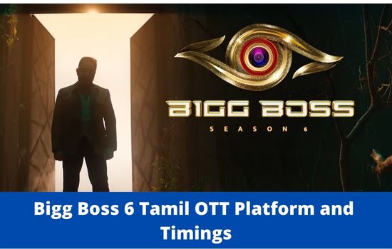 Bigg Boss 6 Tamil OTT Platform and Timings